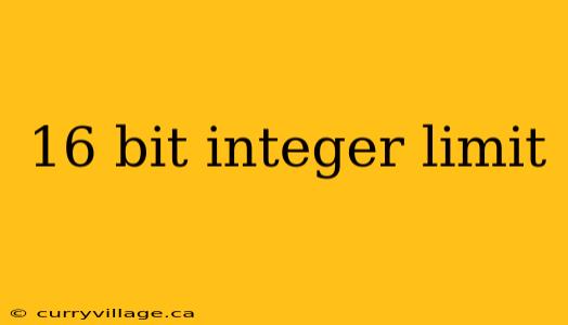 16 bit integer limit