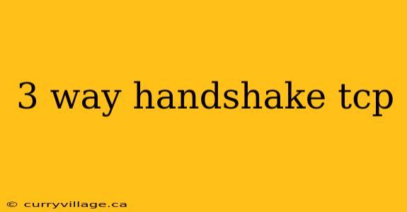 3 way handshake tcp