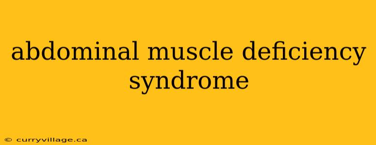 abdominal muscle deficiency syndrome