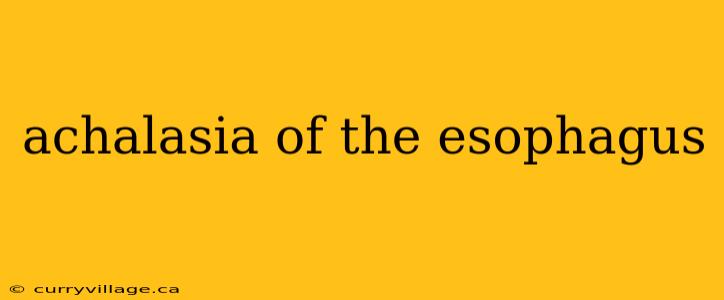 achalasia of the esophagus