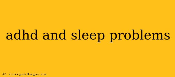 adhd and sleep problems