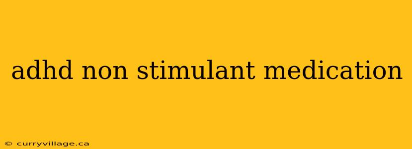 adhd non stimulant medication