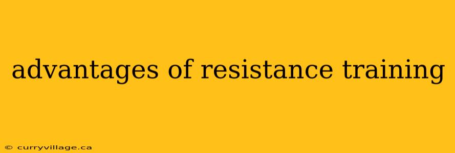 advantages of resistance training