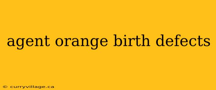 agent orange birth defects