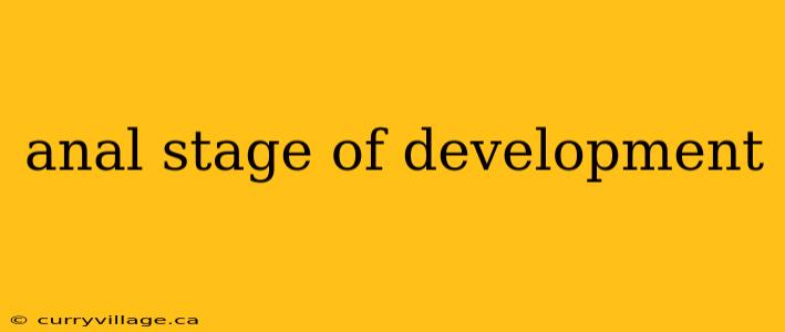 anal stage of development