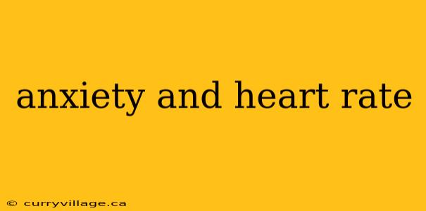 anxiety and heart rate