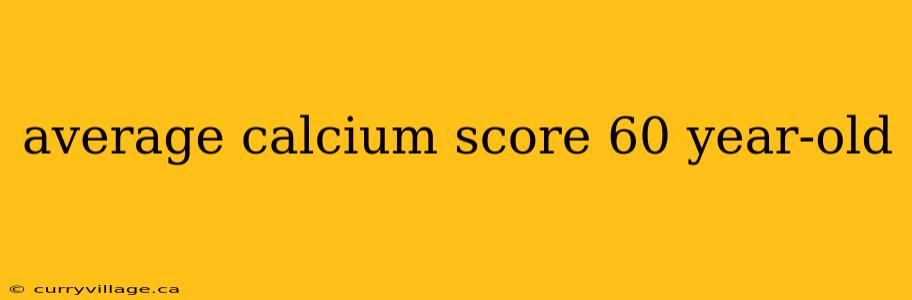 average calcium score 60 year-old