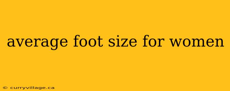 average foot size for women