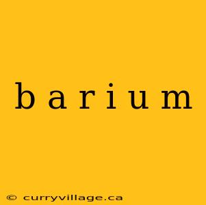 b a r i u m