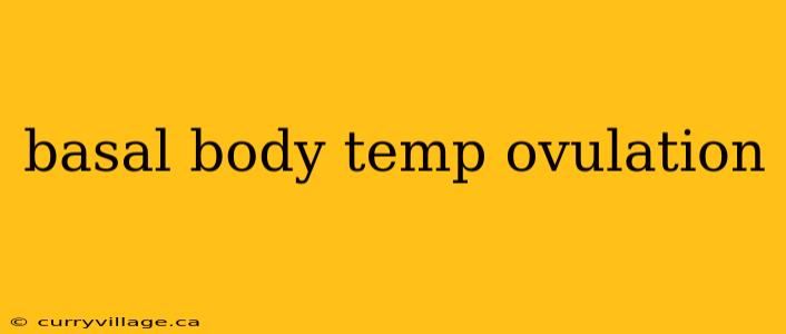 basal body temp ovulation