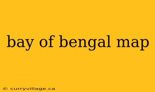 bay of bengal map