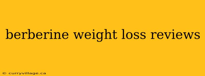 berberine weight loss reviews