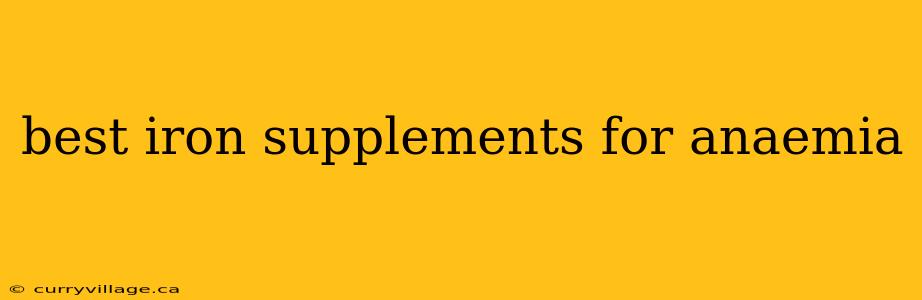 best iron supplements for anaemia
