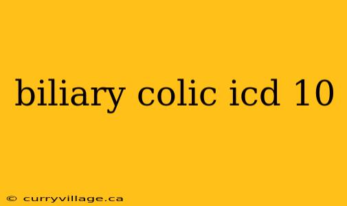 biliary colic icd 10