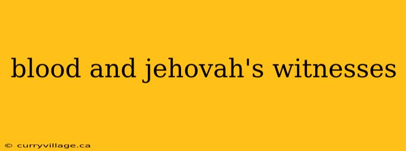 blood and jehovah's witnesses