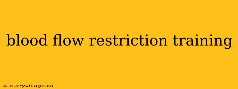 blood flow restriction training