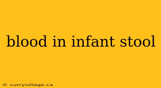 blood in infant stool