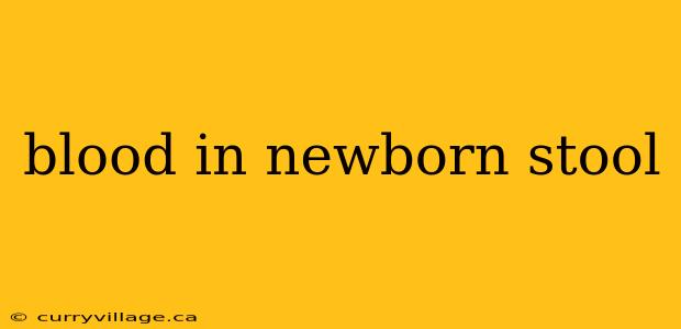blood in newborn stool