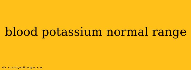blood potassium normal range
