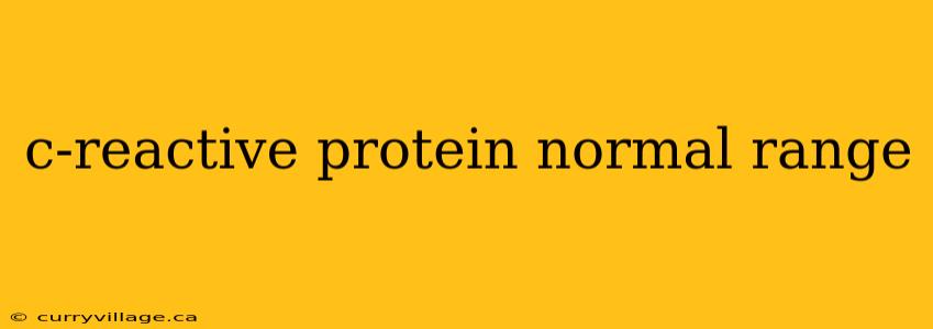 c-reactive protein normal range