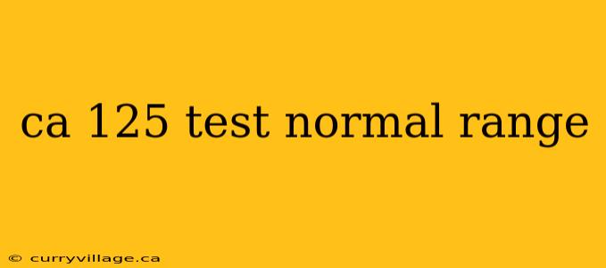 ca 125 test normal range