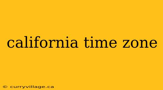california time zone