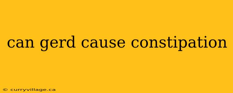 can gerd cause constipation