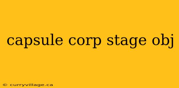 capsule corp stage obj