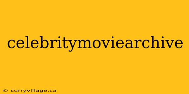 celebritymoviearchive
