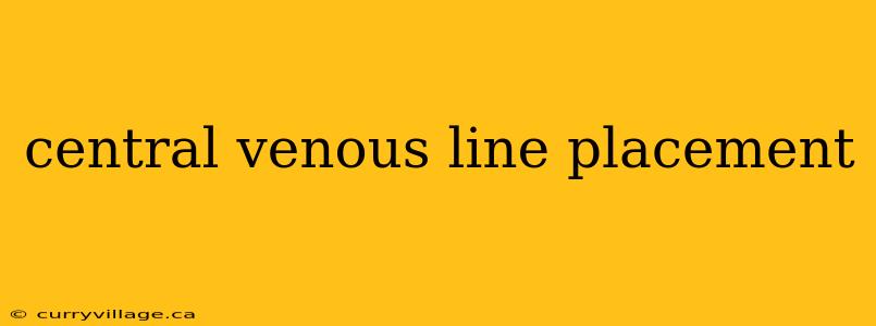 central venous line placement