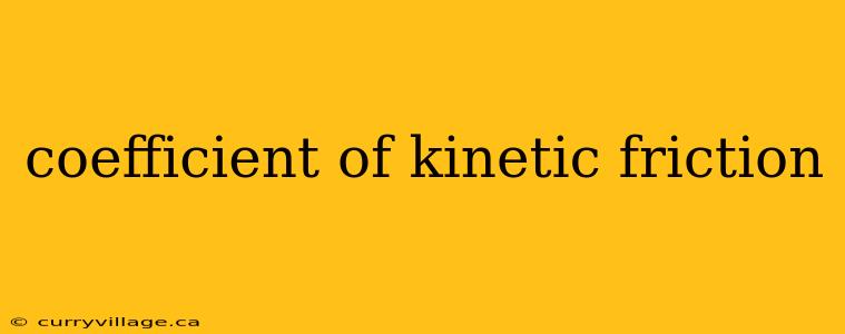 coefficient of kinetic friction