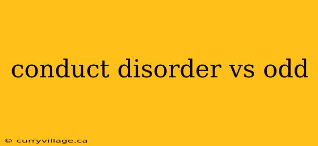 conduct disorder vs odd
