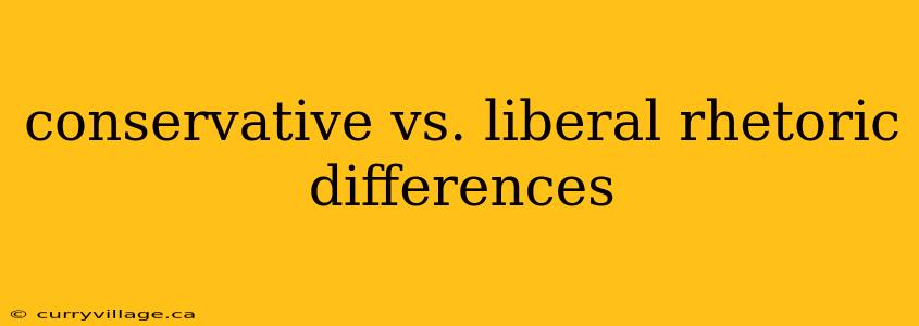 conservative vs. liberal rhetoric differences