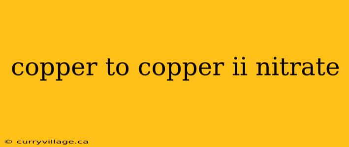 copper to copper ii nitrate