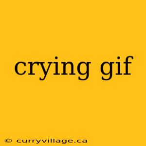 crying gif