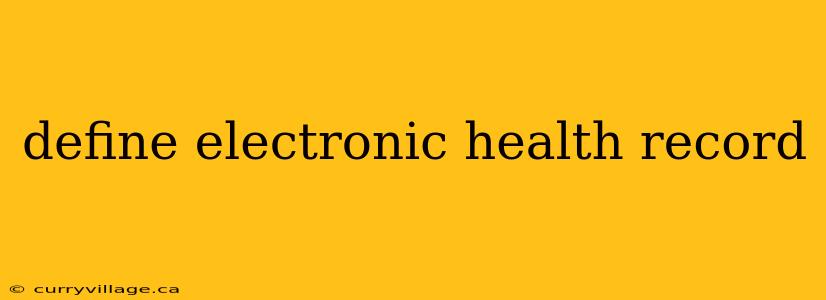 define electronic health record