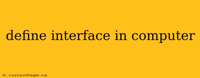 define interface in computer