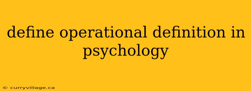 define operational definition in psychology