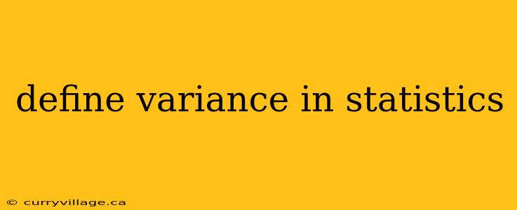 define variance in statistics