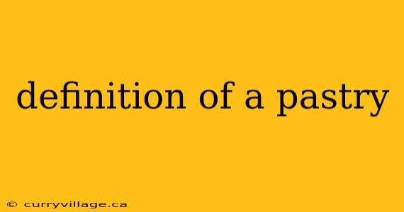 definition of a pastry
