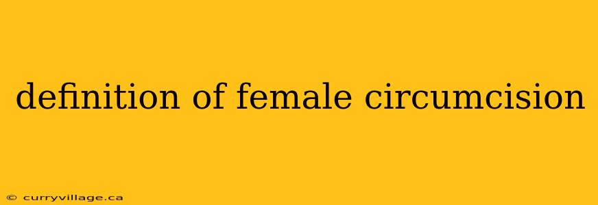 definition of female circumcision