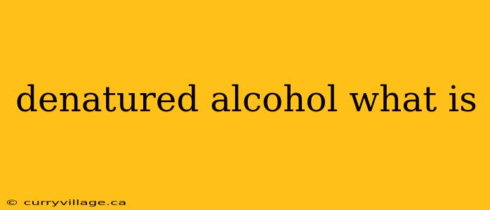 denatured alcohol what is