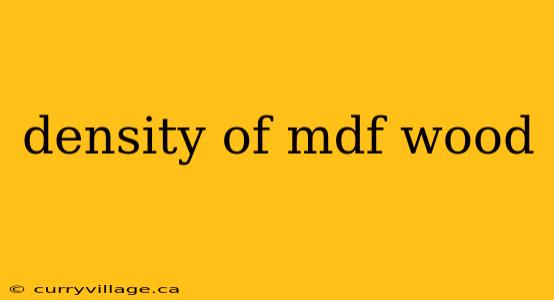 density of mdf wood