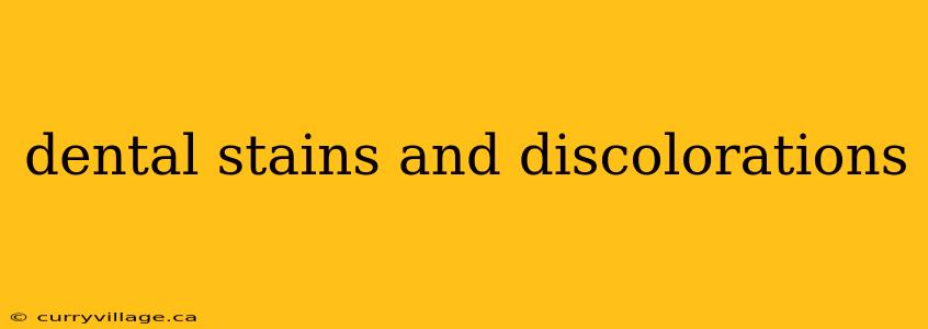 dental stains and discolorations