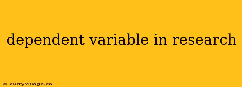 dependent variable in research