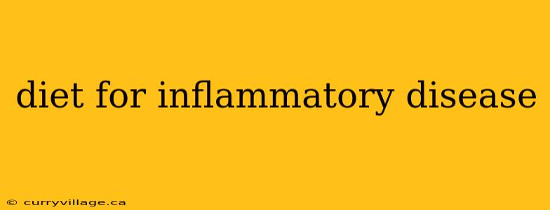 diet for inflammatory disease