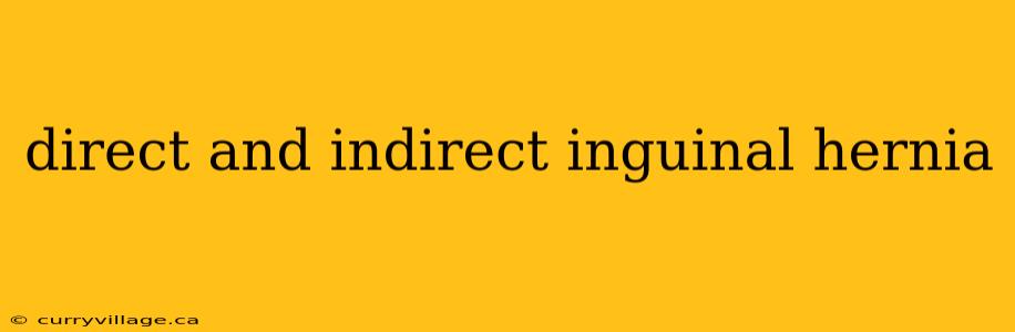 direct and indirect inguinal hernia