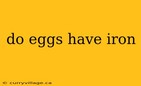 do eggs have iron