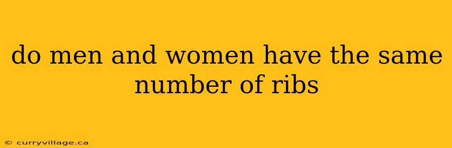 do men and women have the same number of ribs
