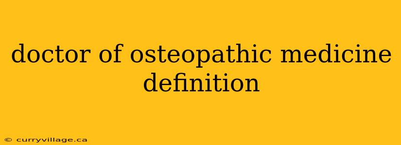 doctor of osteopathic medicine definition